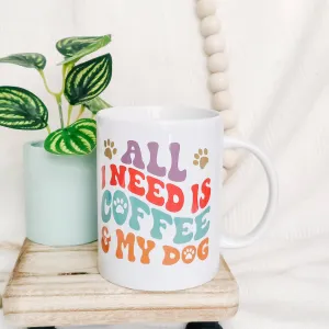 All I Need is Coffee & My Dog Mug Charlotte's Pet
